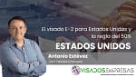 El visado E-2 para Estados Unidos y la regla del 50%
