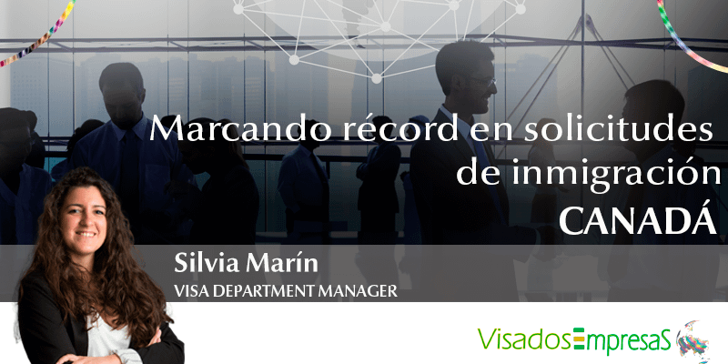 Canadá: marcando récord en solicitudes de inmigración. Visados Empresas